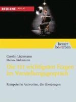 Die 111 wichtigsten Fragen im Vorstellungsgespräch - Carolin Lüdemann, Heiko Lüdemann