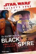 Cover-Bild zum Titel 'Star Wars(TM) Galaxy's Edge - Außenposten Black Spire' von 'Delilah S. Dawson'