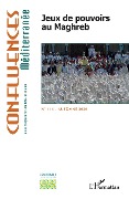 Cover-Bild zum Titel 'Jeux de pouvoir au Maghreb' von 'Collectif'
