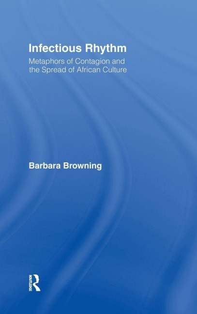 Infectious Rhythm - Barbara Browning