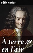 Cover-Bild zum Titel 'À terre & en l'air' von 'Félix Nadar'