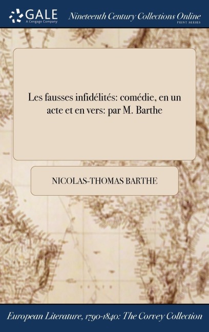 Les fausses infidélités - Nicolas-Thomas Barthe