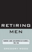 Cover-Bild zum Titel 'Retiring Men' von 'Gregory Wood'