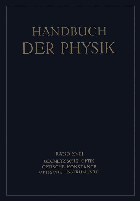 Geometrische Optik. Optische Konstante. Optische Instrumente - H. Boegehold, O. Eppenstein, H. Hartinger, F. Jentzsch, H. Kessler