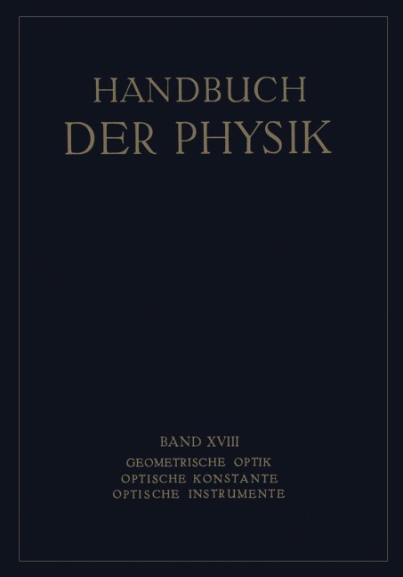 Geometrische Optik. Optische Konstante. Optische Instrumente - H. Boegehold, O. Eppenstein, H. Hartinger, F. Jentzsch, H. Kessler