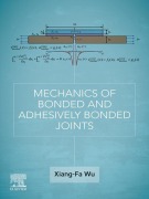 Cover-Bild zum Titel 'Mechanics of Bonded and Adhesively Bonded Joints' von 'Xiang-Fa Wu'