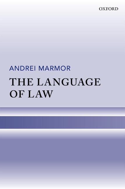 The Language of Law - Andrei Marmor