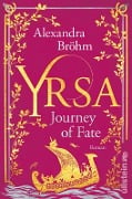 Yrsa. Journey of Fate - Alexandra Bröhm