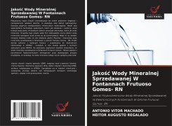 Cover-Bild zum Titel 'Jako¿¿ Wody Mineralnej Sprzedawanej W Fontannach Frutuoso Gomes- RN' von 'Antônio Vitor Machado, Heitor Augusto Regalado'