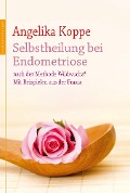 Cover-Bild zum Titel 'Selbstheilung bei Endometriose' von 'Angelika Koppe'