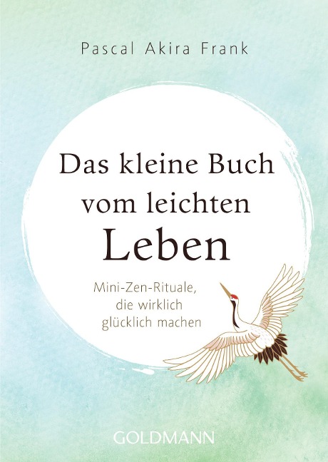 Das kleine Buch vom leichten Leben - Pascal Akira Frank