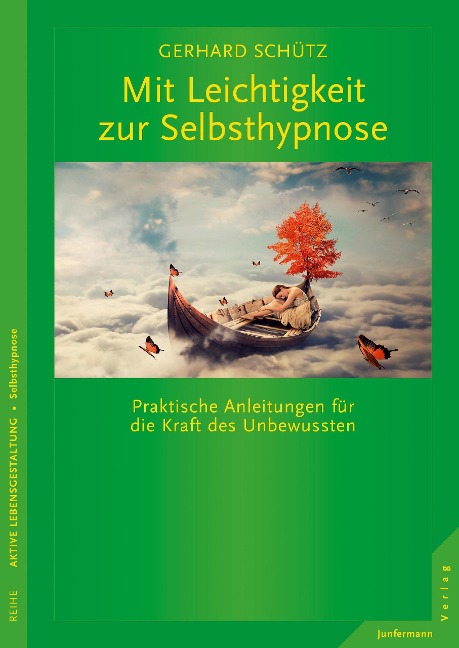 Mit Leichtigkeit zur Selbsthypnose - Gerhard Schütz