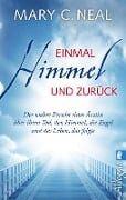 Einmal Himmel und zurück - Mary C. Neal