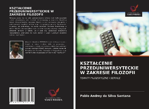 KSZTA¿CENIE PRZEDUNIWERSYTECKIE W ZAKRESIE FILOZOFII - Pablo Andrey Da Silva Santana