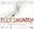 Cover-Bild zum Titel 'Todeswunsch' von 'Michael Robotham'