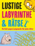 Cover-Bild zum Titel 'Lustige Labyrinthe und Rätsel' von 'Andreas Abato'