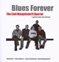 Cover-Bild zum Titel 'Blues Forever' von 'Emil Quartet Mangelsdorff'