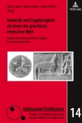 Cover-Bild zum Titel 'Identität und Zugehörigkeit im Osten der griechisch-römischen Welt' von ''