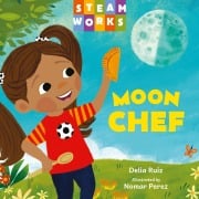 Cover-Bild zum Titel 'Chef Luna / Moon Chef (Spanish Bilingual Edition)' von 'Delia Ruiz'