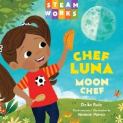 Cover-Bild zum Titel 'Chef Luna / Moon Chef (Spanish Bilingual Edition)' von 'Delia Ruiz'
