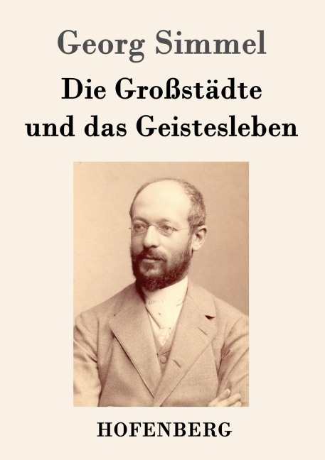 Die Großstädte und das Geistesleben - Georg Simmel