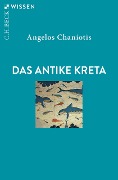 Cover-Bild zum Titel 'Das antike Kreta' von 'Angelos Chaniotis'