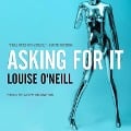 Cover-Bild zum Titel 'Asking for It Lib/E' von 'Louise O'Neill'