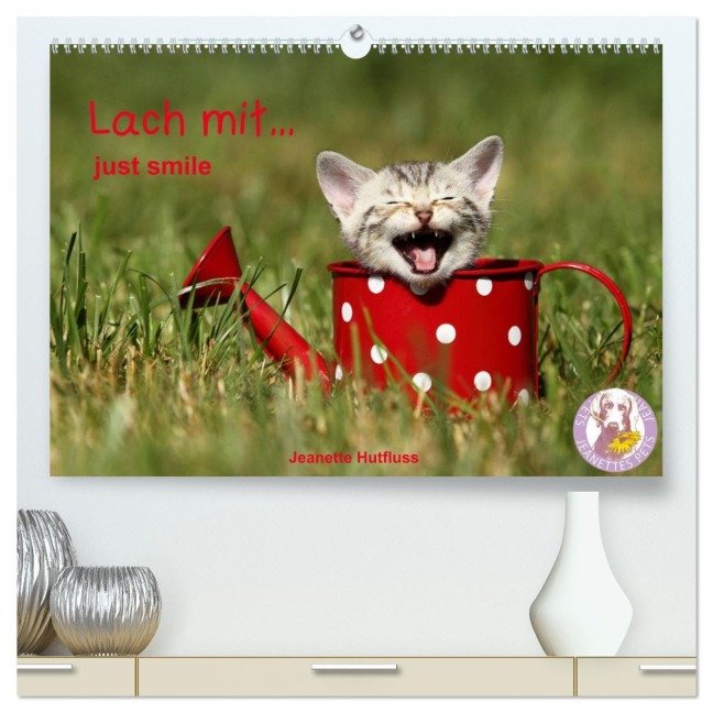 lach mit...just smile (hochwertiger Premium Wandkalender 2026 DIN A2 quer), Kunstdruck in Hochglanz - Jeanette Hutfluss