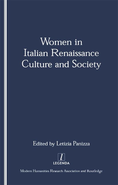 Women in Italian Renaissance Culture and Society - Letizia Panizza