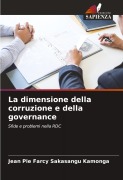 Cover-Bild zum Titel 'La dimensione della corruzione e della governance' von 'Jean Pie Farcy Sakasangu Kamonga'
