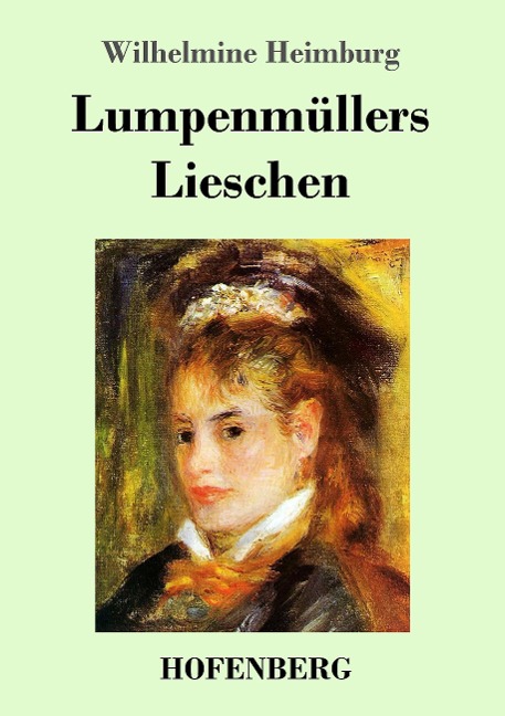 Lumpenmüllers Lieschen - Wilhelmine Heimburg