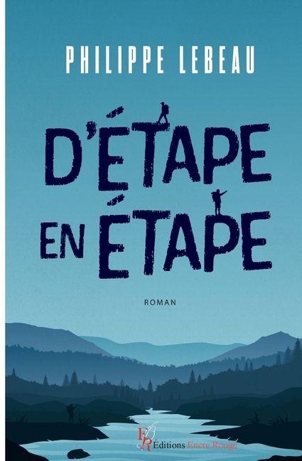 D'étape en étape - Philippe Lebeau
