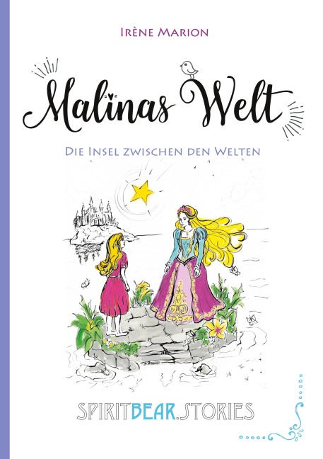 Malinas Welt: Die Insel zwischen den Welten (Band 2) - Irène Marion