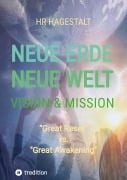 Cover-Bild zum Titel 'NEUE ERDE - NEUE WELT   Vision & Mission' von 'Hr Hagestalt'