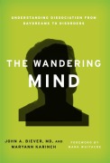 Cover-Bild zum Titel 'The Wandering Mind' von 'John A. Biever, Maryann Karinch'