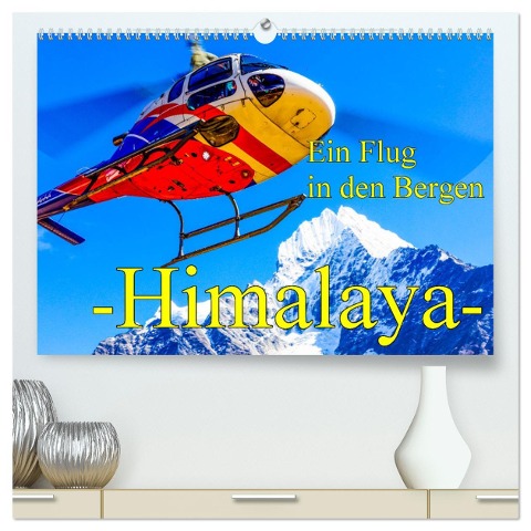 Ein Flug in den Bergen - Himalaya (hochwertiger Premium Wandkalender 2024 DIN A2 quer), Kunstdruck in Hochglanz - Frank Baumert