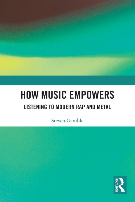 How Music Empowers - Steven Gamble