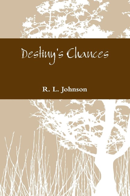 Destiny's Chances - R. L. Johnson