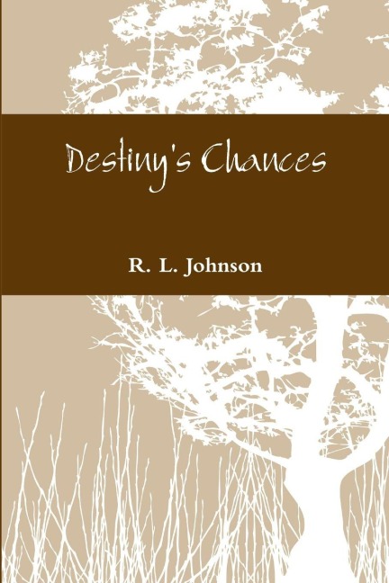 Destiny's Chances - R. L. Johnson