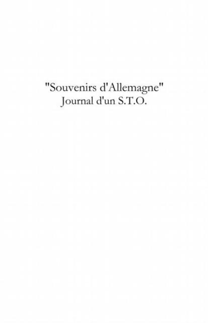 Souvenirs d'allemagne, journal d'un sto - essen, langenbiela - Gilbert Barbier