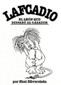 Cover-Bild zum Titel 'Lafcadio, el Leon Que Disparo al Cazador' von 'Shel Silverstein'