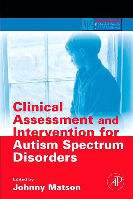 Clinical Assessment and Intervention for Autism Spectrum Disorders - 