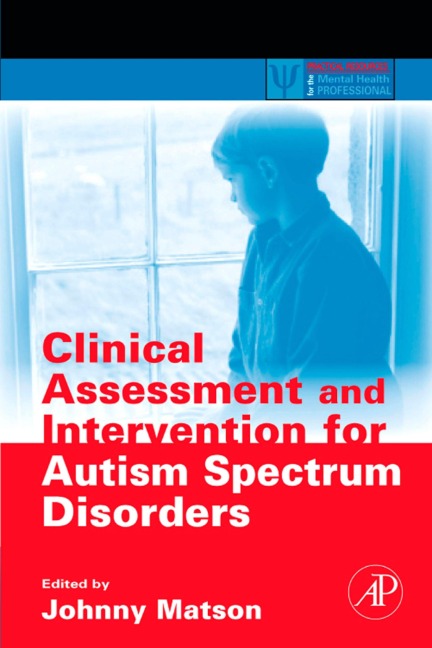 Clinical Assessment and Intervention for Autism Spectrum Disorders - 