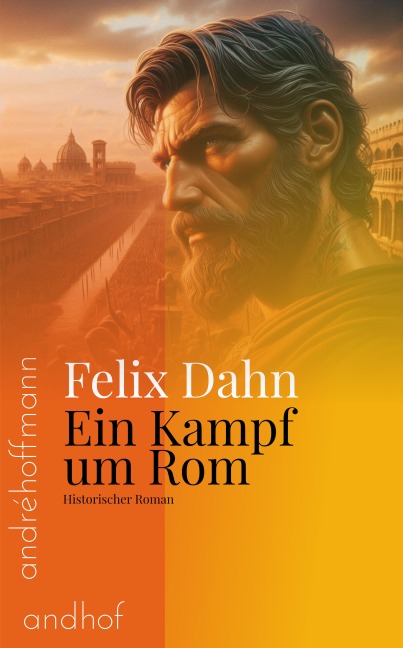 Ein Kampf um Rom - Felix Dahn