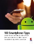 Cover-Bild zum Titel '100 Smartphone-Tipps' von 'Steffen Haubner, Gernot Schönfeldinger'
