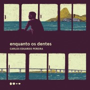 Cover-Bild zum Titel 'Enquanto os dentes' von 'Carlos Eduardo Pereira'