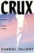 Cover-Bild zum Titel 'Crux' von 'Gabriel Tallent'
