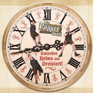 Zwischen Holwa und Dreiviertl - Die Pagger Buam