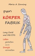 Cover-Bild zum Titel 'Peers Körper-Fabrik' von 'Maria A. Sinning'
