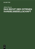 Das Recht der offenen Handelsgesellschaft - Alfred Hueck